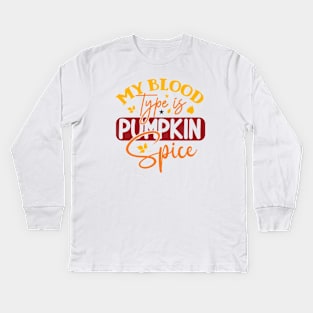 My Blood Type is Pumpkin Spice Kids Long Sleeve T-Shirt